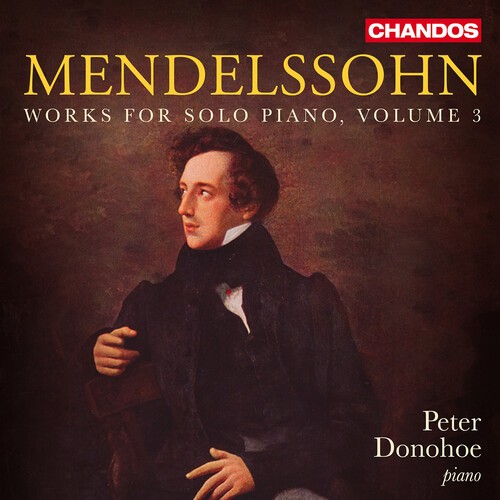 Felix Mendelssohn - Works For Solo Piano, Vol. 3 i gruppen VI TIPSAR / Fredagsreleaser / 2026-04-24 hos Bengans Skivbutik AB (5658469)