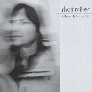 Rhett Miller - A Lifetime Of Riding By Night i gruppen VINYL / Pop-Rock hos Bengans Skivbutik AB (5658545)