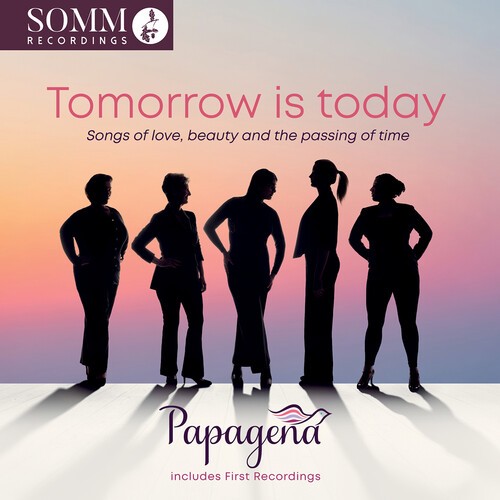Papagena - Tomorrow Is Today - Songs Of Love, i gruppen VI TIPSAR / Fredagsreleaser / 2026-04-17 hos Bengans Skivbutik AB (5658580)