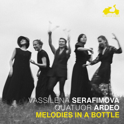 Vassilena Serafimova Quatuor Ardeo - Melodies In A Bottle i gruppen VI TIPSAR / Fredagsreleaser / 2026-04-24 hos Bengans Skivbutik AB (5658599)