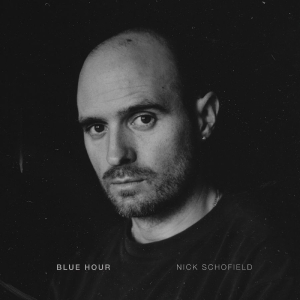Schofield Nick - Blue Hour i gruppen VINYL / Kommande / Jazz hos Bengans Skivbutik AB (5658692)