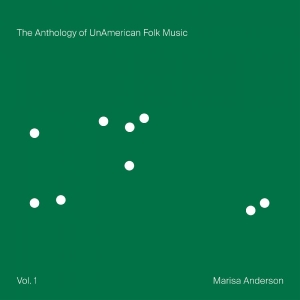 Anderson Marisa - The Anthology Of Unamerican Folk Mu i gruppen VINYL / Kommande / World Music hos Bengans Skivbutik AB (5659135)