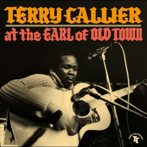 Terry Callier - At The Earl Of Old Town i gruppen CD / Kommande / World Music hos Bengans Skivbutik AB (5659596)