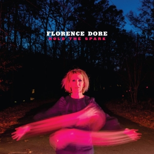 Dore Florence - Hold The Spark i gruppen CD / Kommande / Country hos Bengans Skivbutik AB (5659610)