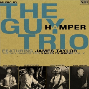 The Guy Hamper Trio (Feat James Tay - 5 Miles To Jerome i gruppen CD / Kommande / Pop-Rock hos Bengans Skivbutik AB (5659679)