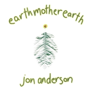 Jon Anderson - Earth Mother Earth (Re-Issue) i gruppen CD / Kommande / Pop-Rock hos Bengans Skivbutik AB (5659695)