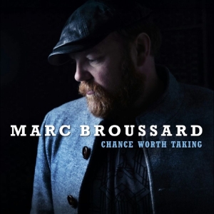 Marc Broussard - A Chance Worth Taking i gruppen CD / Kommande / Blues hos Bengans Skivbutik AB (5659911)