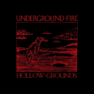 Underground Fire - Hollow Grounds i gruppen VINYL / Kommande / Pop-Rock hos Bengans Skivbutik AB (5659943)