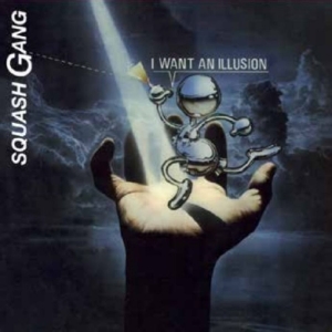 Squash Gang - I Want An Illusion i gruppen VINYL / Kommande / Pop-Rock hos Bengans Skivbutik AB (5660034)