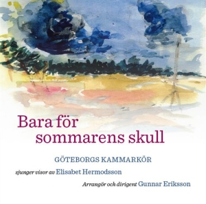 Eriksson Gunnar / Hermodsson Elisab - Bara För Sommarens Skull i gruppen Externt_Lager / Naxoslager hos Bengans Skivbutik AB (566213)