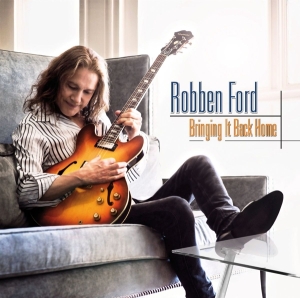 Robben Ford - Bringing It Back Home i gruppen CD / Blues,Pop-Rock hos Bengans Skivbutik AB (566249)