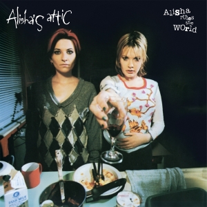 Alisha's Attic - Alisha Rules The World i gruppen VI TIPSAR / Fredagsreleaser / 2026-04-17 hos Bengans Skivbutik AB (5662553)