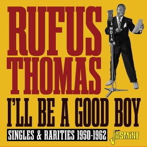 Rufus Thomas - I'll Be A Good Boy i gruppen VI TIPSAR / Fredagsreleaser / 2026-03-13 hos Bengans Skivbutik AB (5662655)
