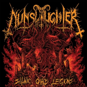 Nunslaughter - Satanic Chaos Legions i gruppen CD / Kommande / Hårdrock hos Bengans Skivbutik AB (5663144)