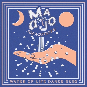 Maajo Maajo Soundsystem - Water Of Life Dance Dubs i gruppen VINYL / Kommande / Pop-Rock hos Bengans Skivbutik AB (5663369)