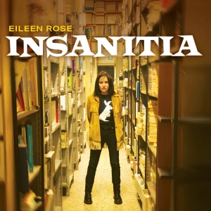 Rose Eileen - Insanitia i gruppen CD / Kommande / Pop-Rock hos Bengans Skivbutik AB (5663474)