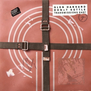 Glen Hansard - Don't Settle (Vol. 1 - Transmission i gruppen CD / Kommande / World Music hos Bengans Skivbutik AB (5663730)