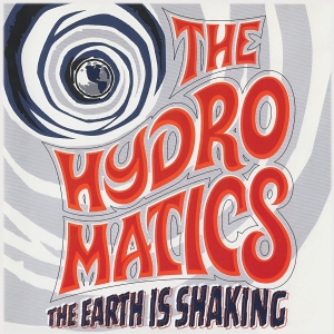 Hydromatics The - Earth Is Shaking The (Vinyl Lp) i gruppen VINYL / Kommande / Pop-Rock hos Bengans Skivbutik AB (5663796)