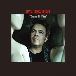 Dave Forestfield - Empire Of Flies i gruppen CD / Kommande / Pop-Rock hos Bengans Skivbutik AB (5663899)