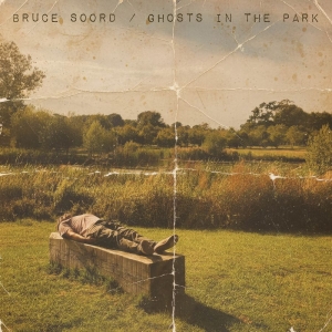 Soord Bruce - Ghosts In The Park i gruppen CD / Kommande / Pop-Rock hos Bengans Skivbutik AB (5663968)
