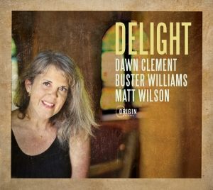 Dawn Clement - Delight i gruppen CD / Jazz hos Bengans Skivbutik AB (5663988)
