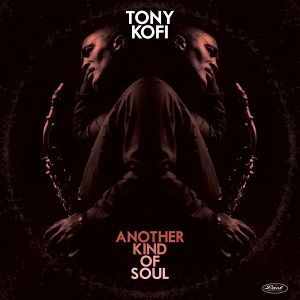 Tony Kofi - Another Kind Of Soul i gruppen VINYL / Toppsäljare hos Bengans Skivbutik AB (5664099)