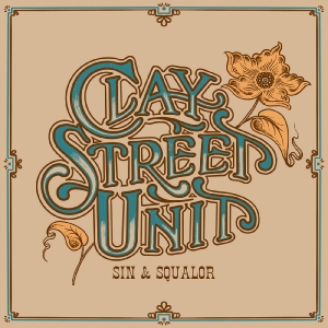 Clay Street Unit - Sin & Squalor i gruppen VI TIPSAR / Fredagsreleaser / 2026-03-13 hos Bengans Skivbutik AB (5664116)