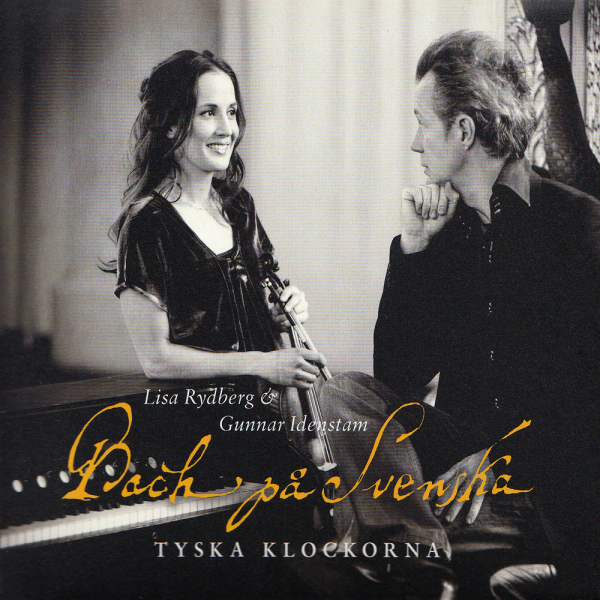 Lisa Rydberg & Gunnar Idenstam - Bach på svenska: Tyska klockorna (Digipak CD) i gruppen CD / Toppsäljare hos Bengans Skivbutik AB (5664166)