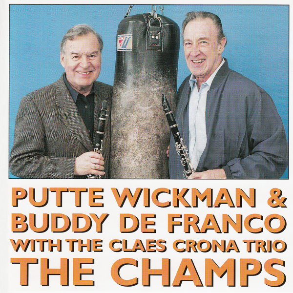 Putte Wickman & Buddy De Franco - The Champs (CD) i gruppen CD / Jazz hos Bengans Skivbutik AB (5664195)