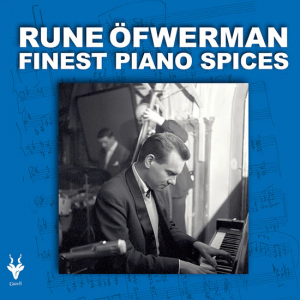 Rune Öfwerman - Finest Piano Spices (CD & DVD) i gruppen Labels / Gazell hos Bengans Skivbutik AB (5664267)