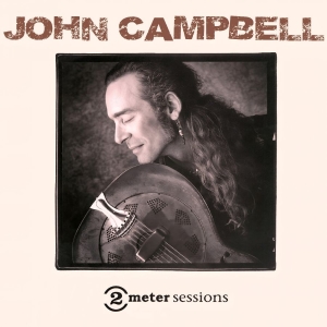 Campbell John - 2 Meter Sessions i gruppen CD / Kommande / Blues hos Bengans Skivbutik AB (5664333)