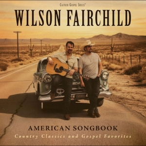 Wilson Fairchild - American Songbook: Country Classics i gruppen ÖVRIGT / Musik-DVD & Bluray / Kommande hos Bengans Skivbutik AB (5664336)