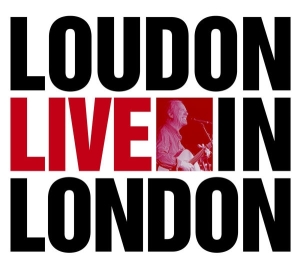 Loudon Wainwright Iii - Loudon Live In London i gruppen CD / Pop-Rock hos Bengans Skivbutik AB (5664452)