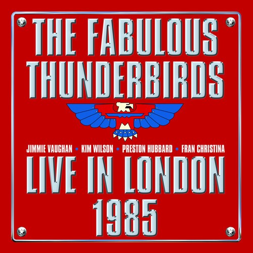 The Fabulous Thunderbirds - Live From London 1985 i gruppen VINYL / Blues hos Bengans Skivbutik AB (5664471)