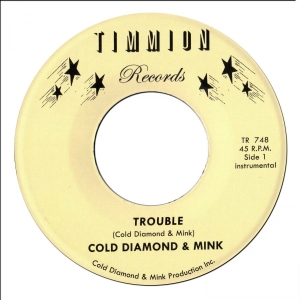 Cold Diamond & Mink - Trouble (Instrumental)/It Will Get i gruppen VINYL / Nyheter / RnB-Soul hos Bengans Skivbutik AB (5664501)