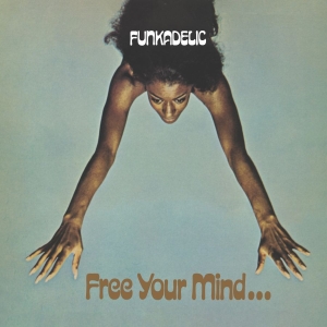 Funkadelic - Free Your Mind And Your Ass Will Fo i gruppen VINYL / Kommande / RnB-Soul hos Bengans Skivbutik AB (5664663)