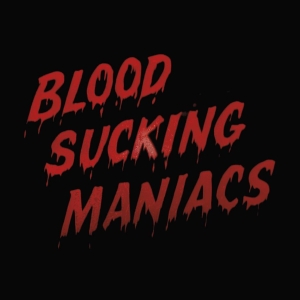 Blood Sucking Maniacs - Blood Sucking Maniacs i gruppen VINYL / Kommande / Country hos Bengans Skivbutik AB (5664674)