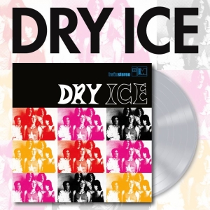 Dry Ice - Dry Ice (Clear Vinyl Lp) i gruppen VI TIPSAR / Mest förbokat - Vinyl hos Bengans Skivbutik AB (5664696)