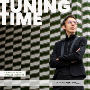 Annelies Van Parys - Tuning Time - Orchestral Works By Annelies Van Parys i gruppen CD / Kommande / Klassiskt hos Bengans Skivbutik AB (5664865)