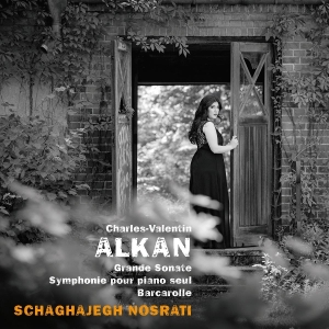 Schaghajegh Nosrati - Charles-Valentin Alkan: Grande Sonate & Symphonie Pour Piano Solo & Barcarolle i gruppen CD / Kommande / Klassiskt hos Bengans Skivbutik AB (5664866)
