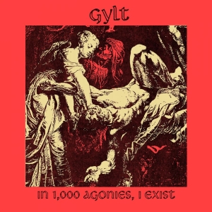 Gylt - In 1000 Agonies, I Exist (Transpare i gruppen VINYL / Kommande / Pop-Rock hos Bengans Skivbutik AB (5664944)
