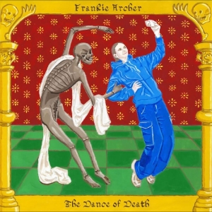 Frankie Archer - The Dance Of Death i gruppen CD / Kommande / Pop-Rock hos Bengans Skivbutik AB (5664965)