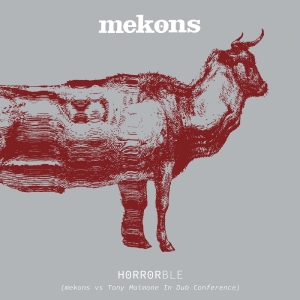 Mekons - Horrorble (Mekons Vs Tony Maimone I i gruppen CD / Kommande / Pop-Rock hos Bengans Skivbutik AB (5664980)