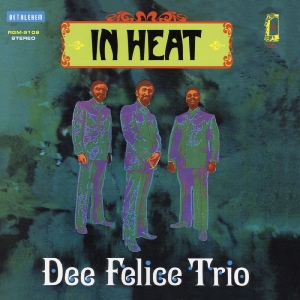 Dee Felice Trio - In Heat - Remastered i gruppen VINYL / Kommande / Pop-Rock hos Bengans Skivbutik AB (5664987)