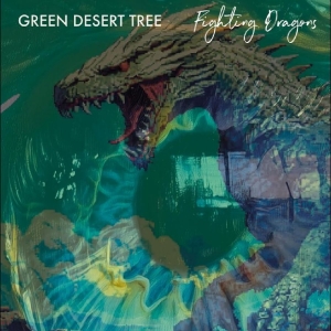 Green Desert Tree - Fighting Dragons i gruppen VINYL / Kommande / Pop-Rock hos Bengans Skivbutik AB (5664995)