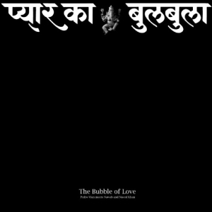 Pedro Vian Ustad Nawab Khan & Nave - The Bubble Of Love i gruppen VINYL / Kommande / Pop-Rock hos Bengans Skivbutik AB (5664996)