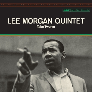 Lee Morgan - Take Twelve i gruppen VI TIPSAR / Fredagsreleaser / 2026-05-22 hos Bengans Skivbutik AB (5665598)
