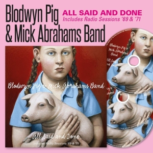 Blodwyn Pig & Mick Abrahams Band - All Said And Done & Radio Sessions i gruppen CD / Kommande / Blues hos Bengans Skivbutik AB (5665601)