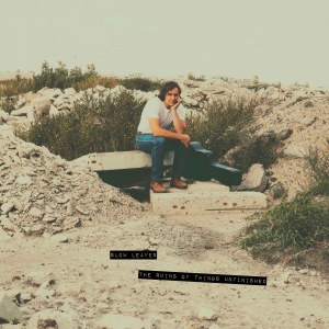 Slow Leaves - The Ruins Of Things Unfinished i gruppen VINYL / Kommande / Pop-Rock hos Bengans Skivbutik AB (5666050)