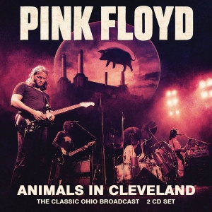 Pink Floyd - Animals In Cleveland (2 Cd) i gruppen CD / Kommande / Pop-Rock hos Bengans Skivbutik AB (5666081)